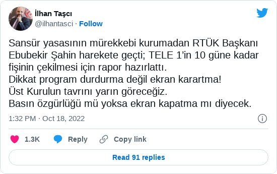 İlhan Taşçı'nın konuya ilişkin Tweeti, 10 gün içinde TELE1'in kapatılması için RTÜK Başkanının rapor hazırlattığını iddia ediyor.